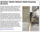 Weiler DUALLY Weld Cleaning Brushes
