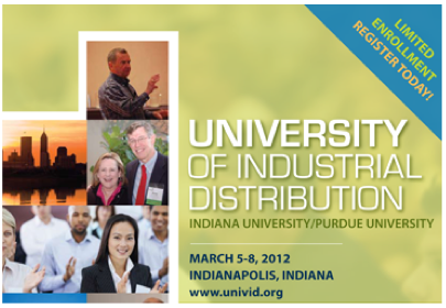 University of Industrial Distribution 2012, March 5-8, 2012, Indiana University/Purdue University of Industrial Distribution 2012, March 5-8, 2012, Indiana University/Purdue
